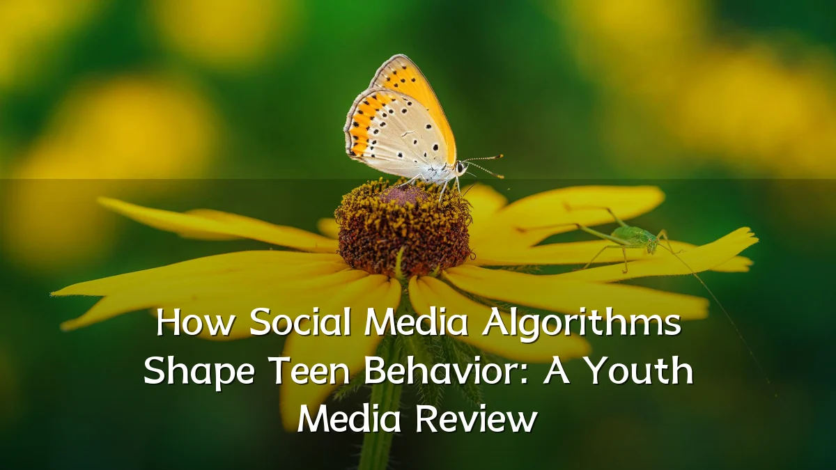 How Social Media Algorithms Shape Teen Behavior: A Youth Media Review